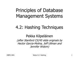 Principles of Database Management Systems 4.2: Hashing Techniques