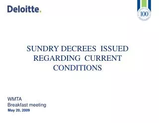 SUNDRY DECREES ISSUED REGARDING CURRENT CONDITIONS