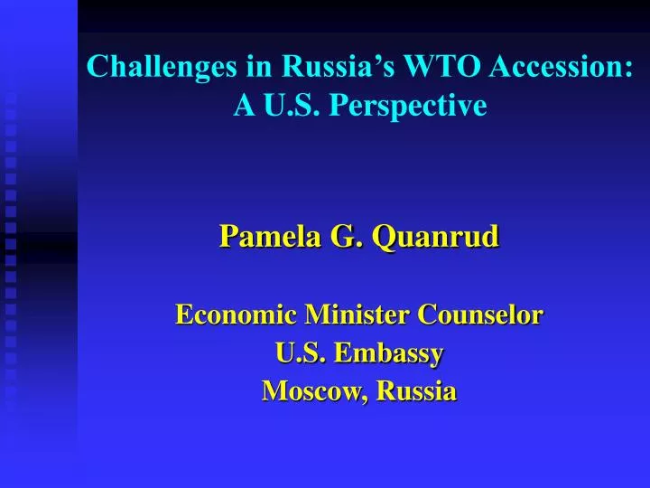 challenges in russia s wto accession a u s perspective