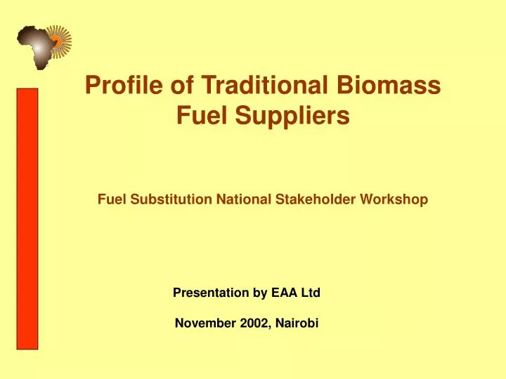 profile of traditional biomass fuel suppliers fuel substitution national stakeholder workshop