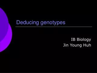 Deducing genotypes