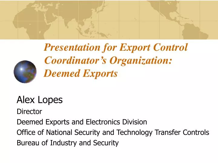 presentation for export control coordinator s organization deemed exports