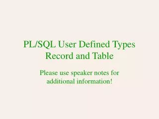 PL/SQL User Defined Types Record and Table