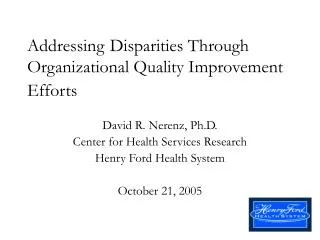 Addressing Disparities Through Organizational Quality Improvement Efforts