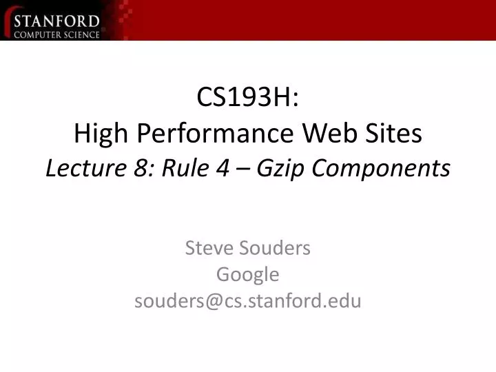 cs193h high performance web sites lecture 8 rule 4 gzip components