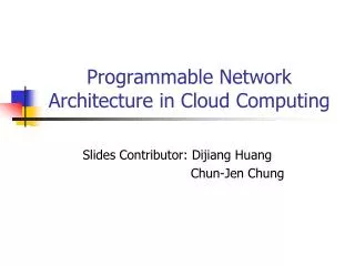 Programmable Network Architecture in Cloud Computing