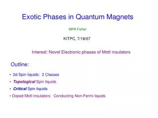 Exotic Phases in Quantum Magnets