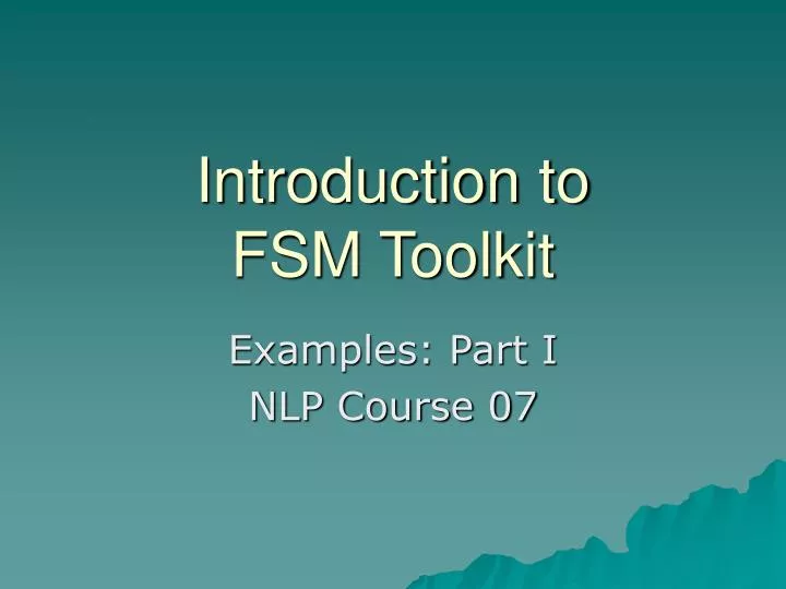 introduction to fsm toolkit