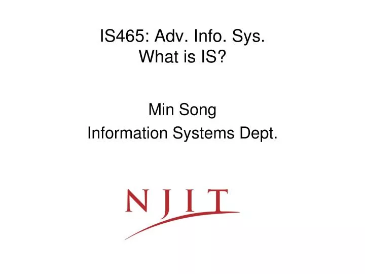is465 adv info sys what is is