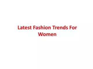 Latest Fashion Trends For Women