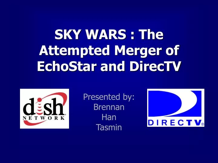 sky wars the attempted merger of echostar and directv