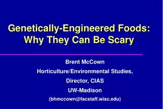Genetically-Engineered Foods: Why They Can Be Scary