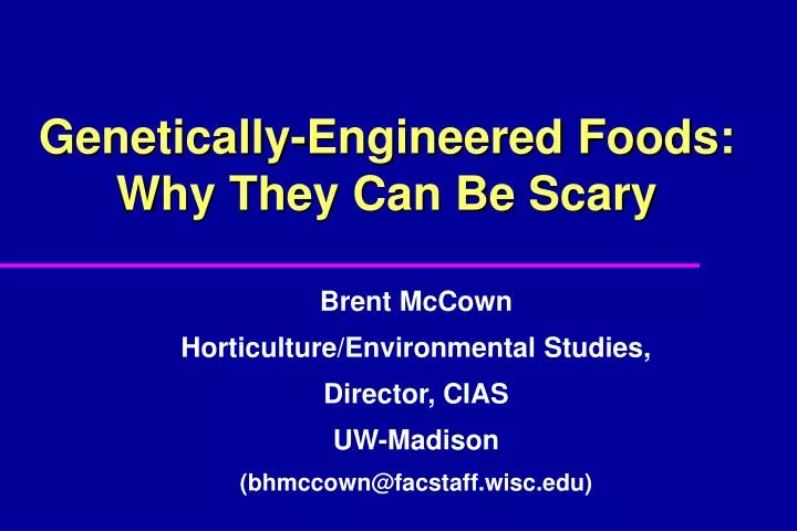 genetically engineered foods why they can be scary