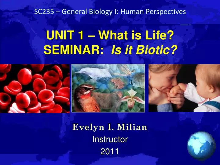 unit 1 what is life seminar is it biotic