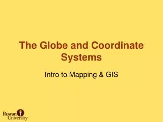 The Globe and Coordinate Systems