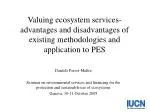 Valuing ecosystem services-advantages and disadvantages of existing methodologies and application to PES - slide 1