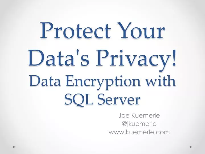 protect your data s privacy data encryption with sql server