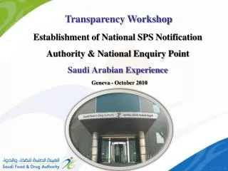 Establishment of National SPS Notification Authority &amp; National Enquiry Point Saudi Arabian Experience