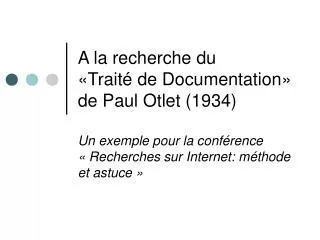 a la recherche du trait de documentation de paul otlet 1934
