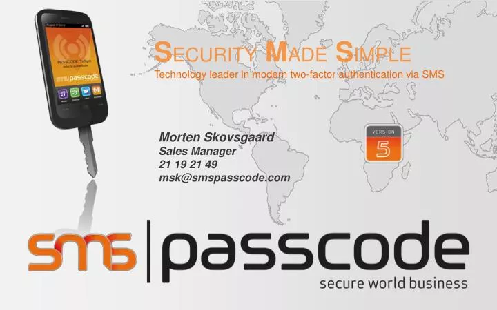 s ecurity m ade s imple technology leader in modern two factor authentication via sms