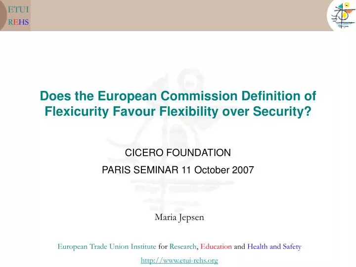 does the european commission definition of flexicurity favour flexibility over security