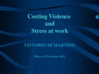 Costing Violence and Stress at work