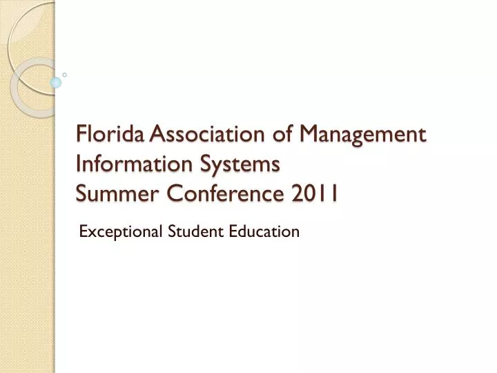 florida association of management information systems summer conference 2011