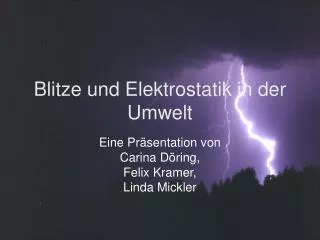 Blitze und Elektrostatik in der Umwelt
