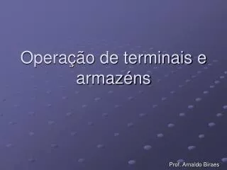 opera o de terminais e armaz ns