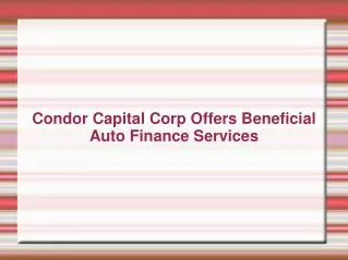 Condor Capital Corp Offers Beneficial Auto Finance Services