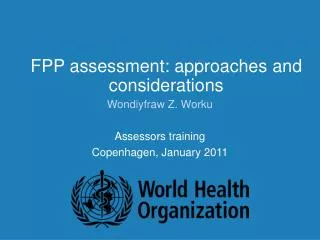 FPP assessment: approaches and considerations