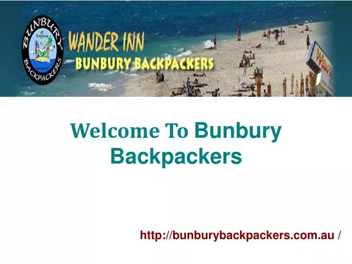 welcome to bunbury backpackers