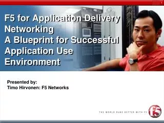 F5 for Application Delivery Networking A Blueprint for Successful Application Use Environment