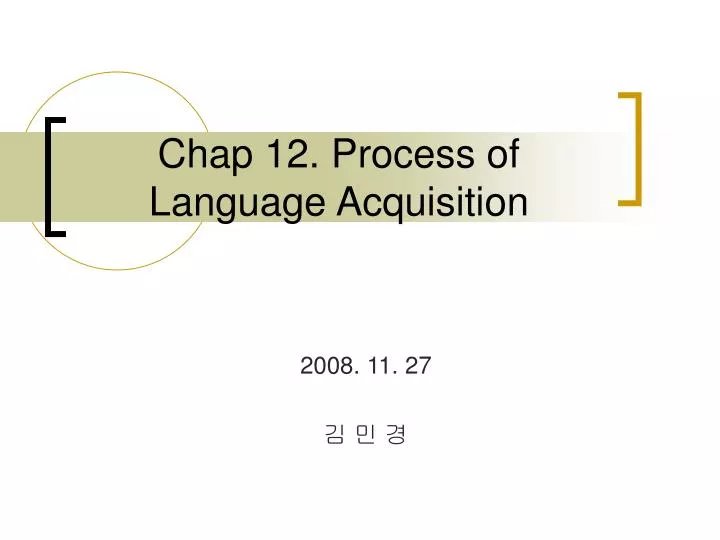 chap 12 process of language acquisition