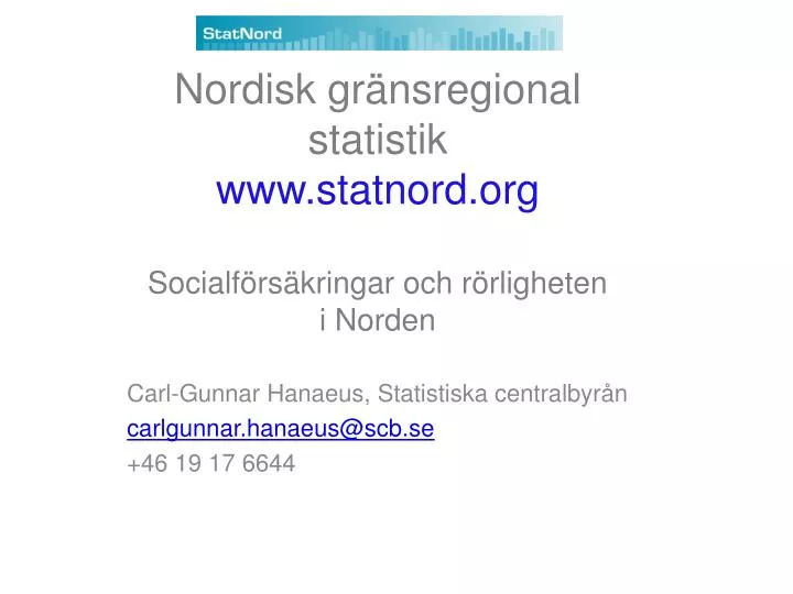 nordisk gr nsregional statistik www statnord org socialf rs kringar och r rligheten i norden