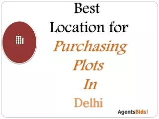 best location for puchasing plots in delhi