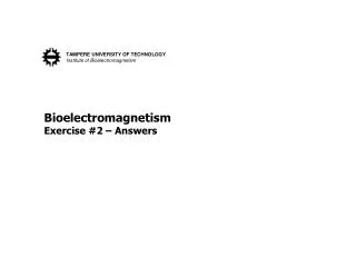 Bioelectromagnetism Exercise #2 – Answers
