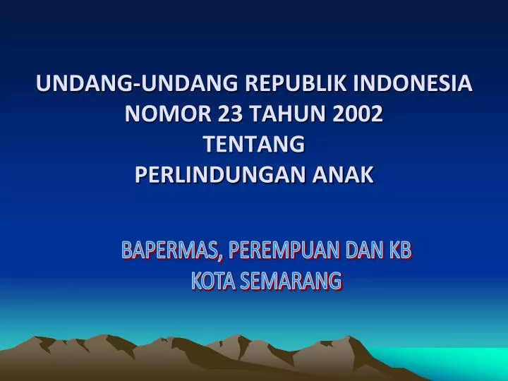 undang undang republik indonesia nomor 23 tahun 2002 tentang perlindungan anak