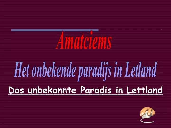 das unbekannte paradis in lettland