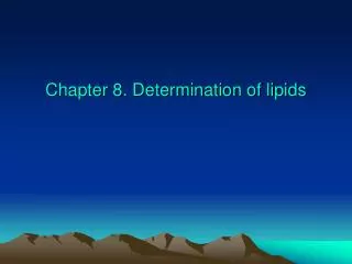 Chapter 8. Determination of lipids