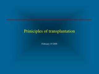 Priniciples of transplantation