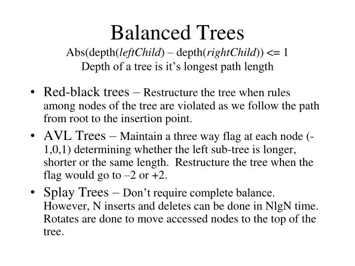balanced trees abs depth leftchild depth rightchild 1 depth of a tree is it s longest path length