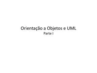 orienta o a objetos e uml parte i