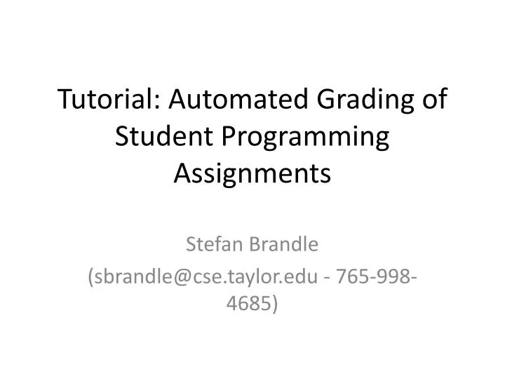 tutorial automated grading of student programming assignments