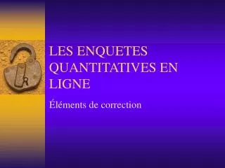 les enquetes quantitatives en ligne