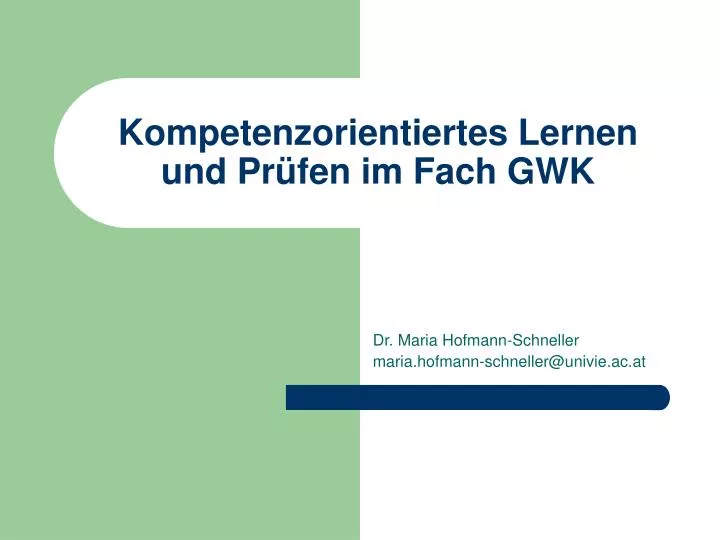 kompetenzorientiertes lernen und pr fen im fach gwk