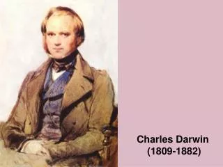 Charles Darwin (1809-1882)