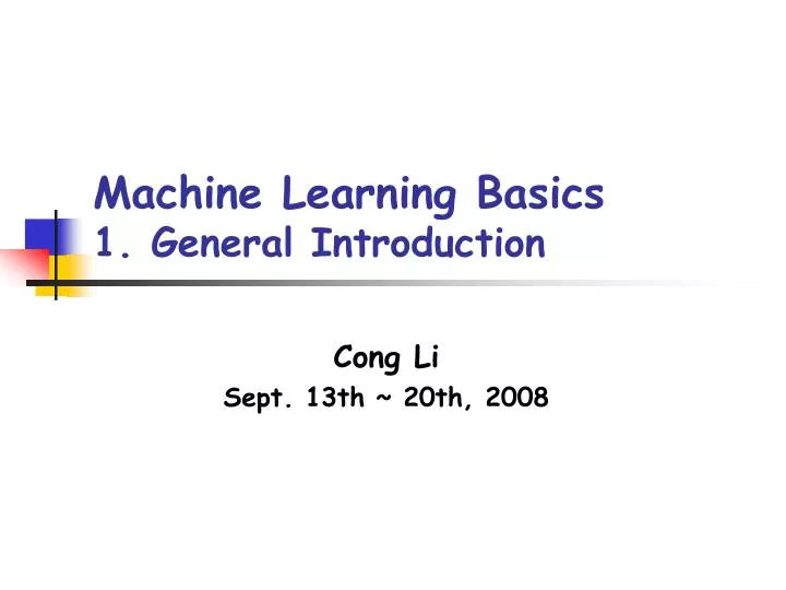 machine learning basics 1 general introduction