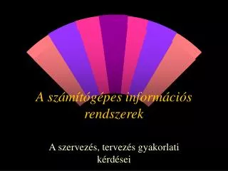 a sz m t g pes inform ci s rendszerek