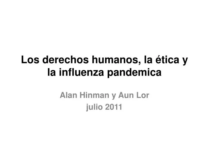 los derechos humanos la tica y la influenza pandemica